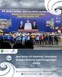 Apel Bulan K3 Nasional, Gelorakan Budaya K3 Demi Keberlangsungan Usaha