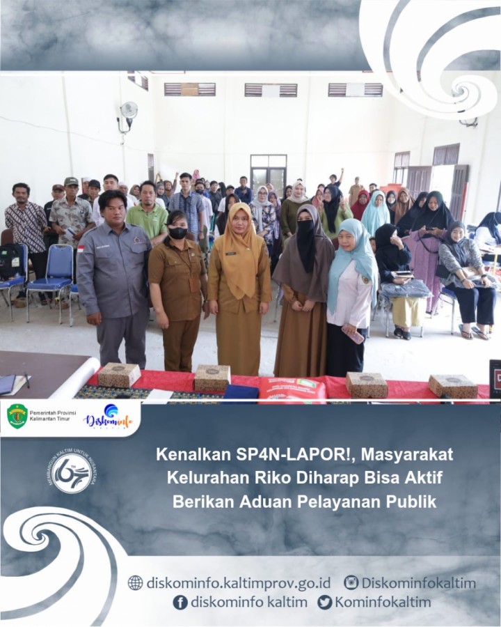 Kenalkan SP4N-LAPOR!, Masyarakat Kelurahan Riko Diharap Bisa Aktif Berikan Aduan Pelayanan Publik