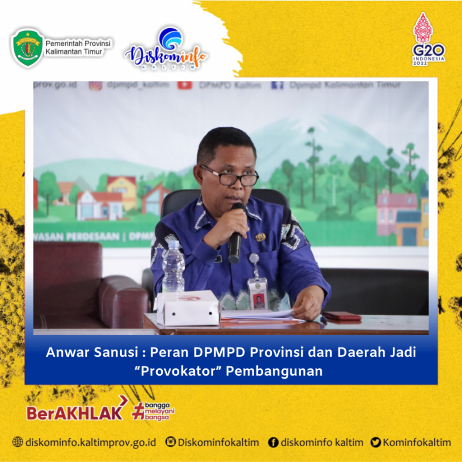 Anwar Sanusi : Peran DPMPD Provinsi dan Daerah Jadi “Provokator” Pembangunan