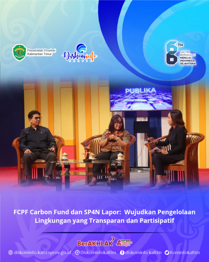 FCPF Carbon Fund dan SP4N Lapor:  Wujudkan Pengelolaan Lingkungan yang Transparan dan Partisipatif