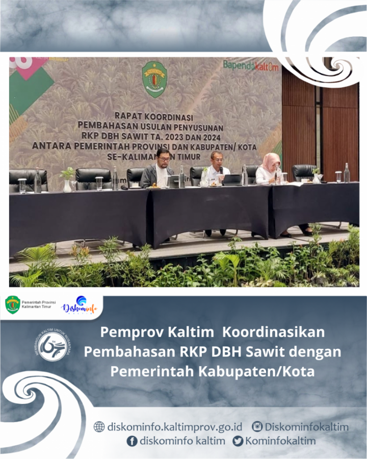 Pemprov Kaltim Koordinasikan Pembahasan RKP DBH Sawit dengan Pemerintah Kabupaten/Kota