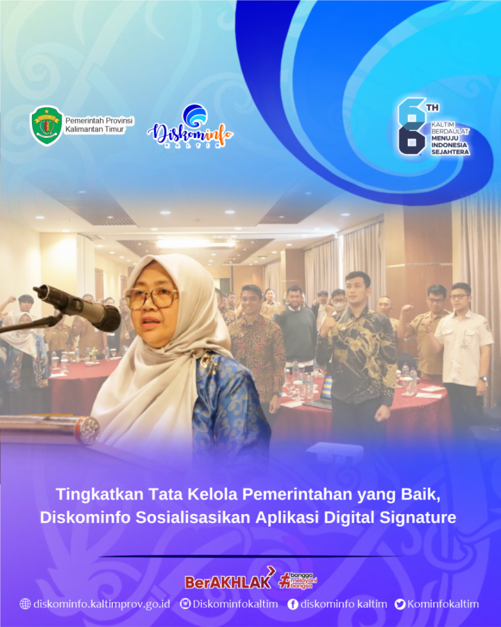 Tingkatkan Tata Kelola Pemerintahan yang Baik, Diskominfo Sosialisasikan  Aplikasi Digital Signature 