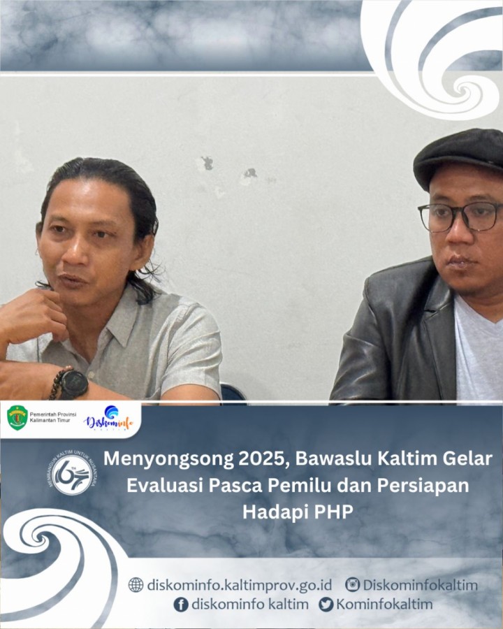 Menyongsong 2025, Bawaslu Kaltim Gelar Evaluasi Pasca Pemilu dan Persiapan Hadapi PHP