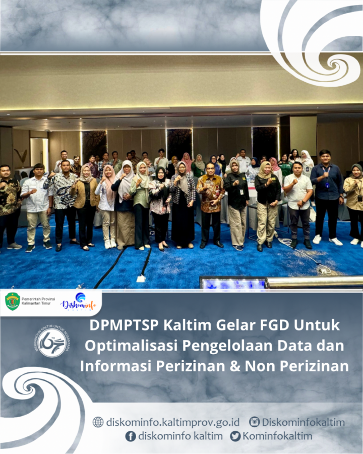 DPMPTSP Kaltim Gelar FGD Untuk Optimalisasi Pengelolaan Data dan Informasi Perizinan & Non Perizinan