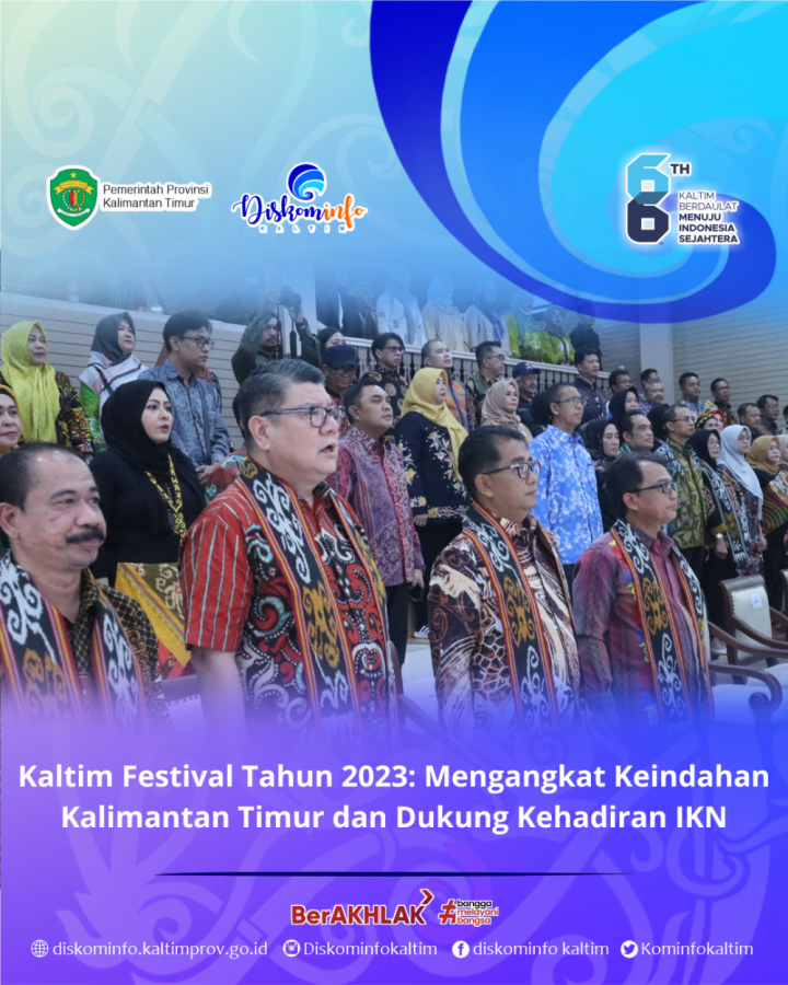 Kaltim Festival Tahun 2023: Mengangkat Keindahan Kalimantan Timur dan Dukung Kehadiran IKN