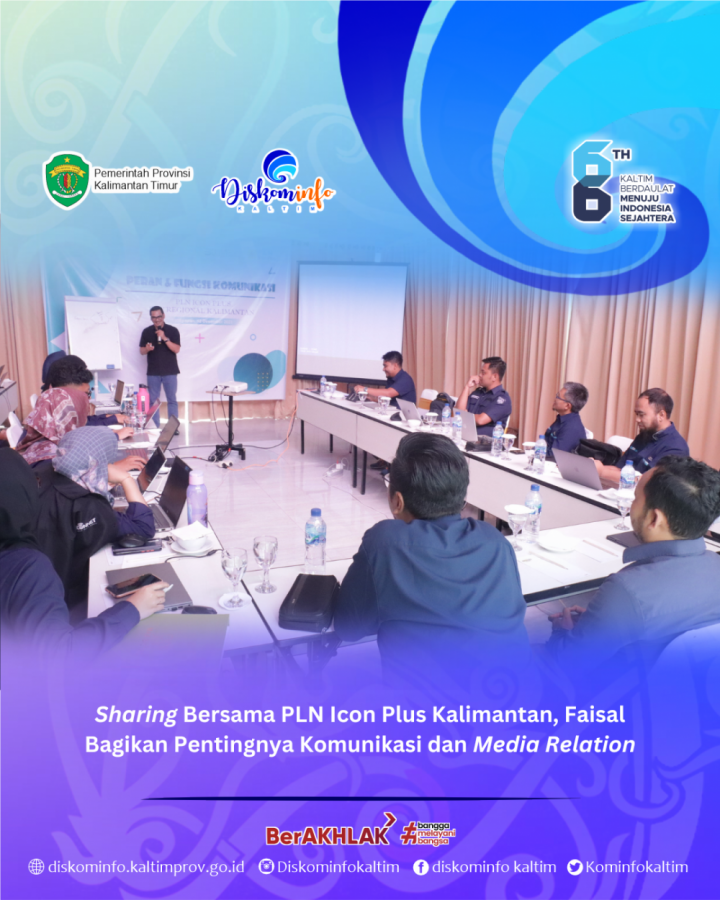 Sharing Bersama PLN Icon Plus Kalimantan, Faisal Bagikan Pentingnya Komunikasi dan Media Relation