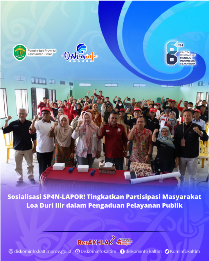 Sosialisasi SP4N-LAPOR! Tingkatkan Partisipasi Masyarakat Loa Duri Ilir dalam Pengaduan Pelayanan Publik