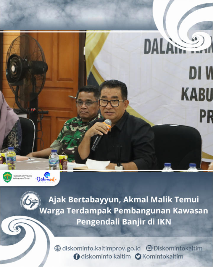 Ajak Bertabayyun, Akmal Malik Temui Warga Terdampak Pembangunan Kawasan Pengendali Banjir di IKN