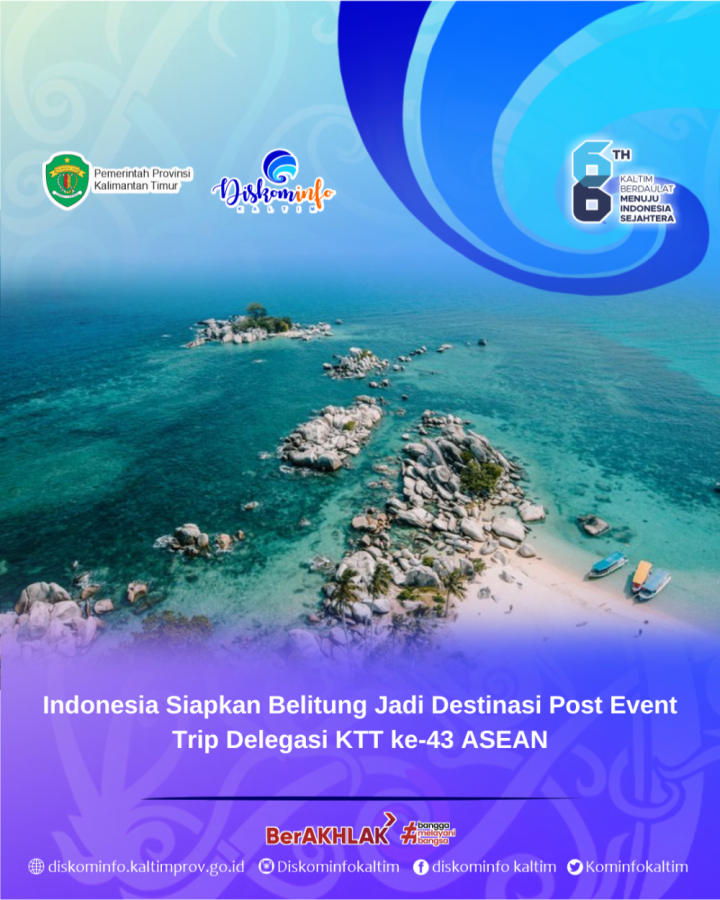 Indonesia Siapkan Belitung Jadi Destinasi Post Event Trip Delegasi KTT ke-43 ASEAN