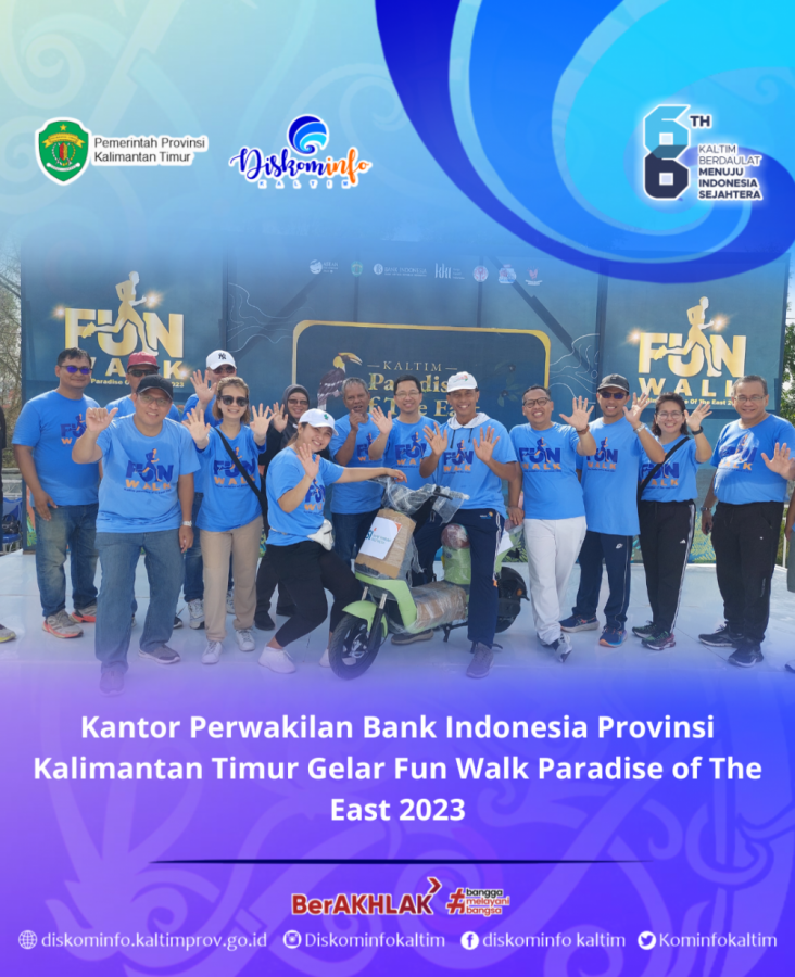 Kantor Perwakilan Bank Indonesia Provinsi Kalimantan Timur Gelar Fun Walk Paradise of The East 2023