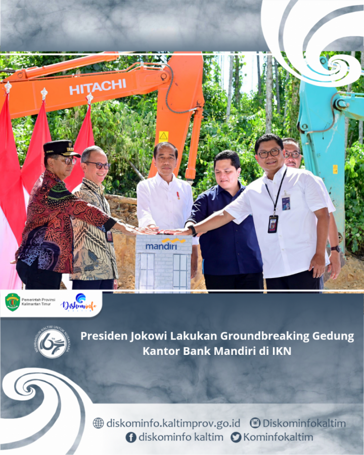 Presiden Jokowi Lakukan Groundbreaking Gedung Kantor Bank Mandiri di IKN