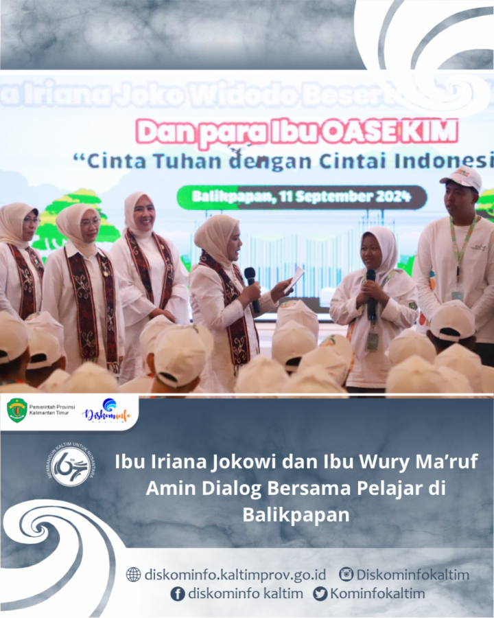 Ibu Iriana Jokowi dan Ibu Wury Ma’ruf Amin Dialog Bersama Pelajar di Balikpapan