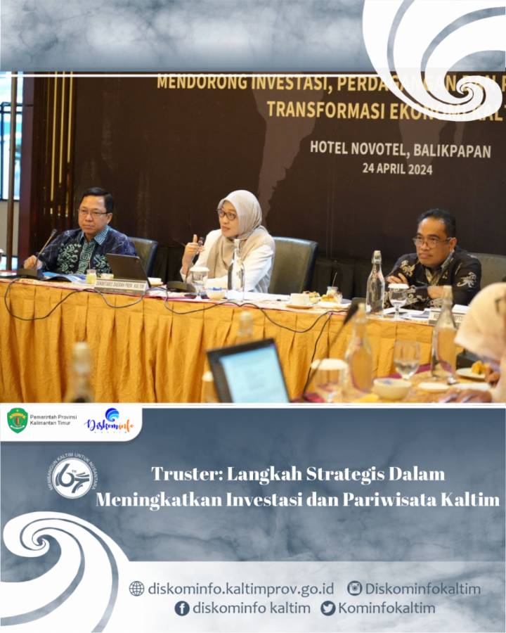 Truster: Langkah Strategis Dalam Meningkatkan Investasi dan Pariwisata Kaltim