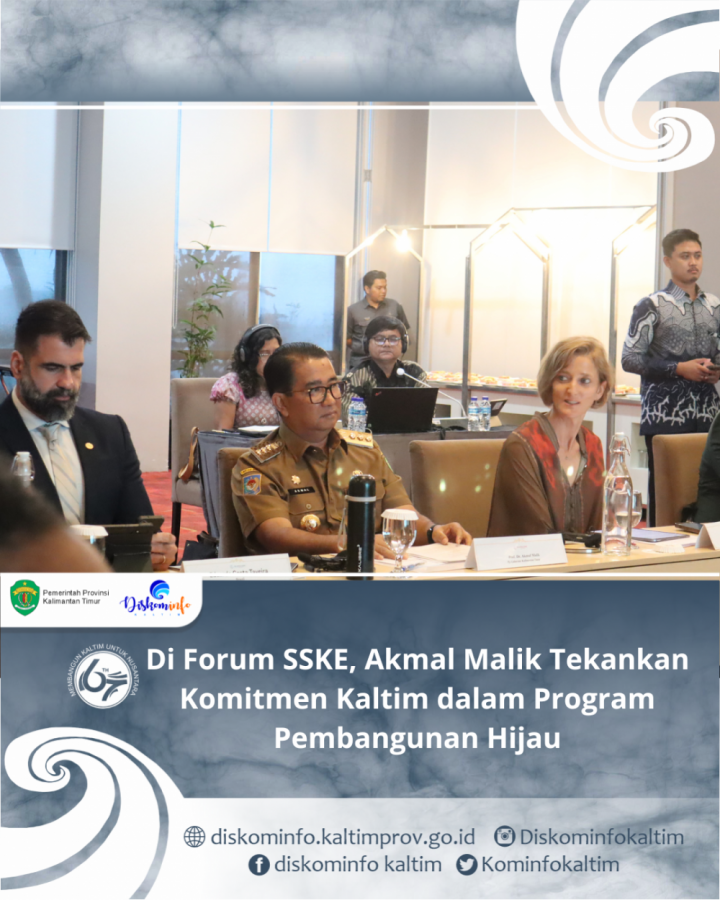 Di Forum SSKE, Akmal Malik Tekankan Komitmen Kaltim dalam Program Pembangunan Hijau