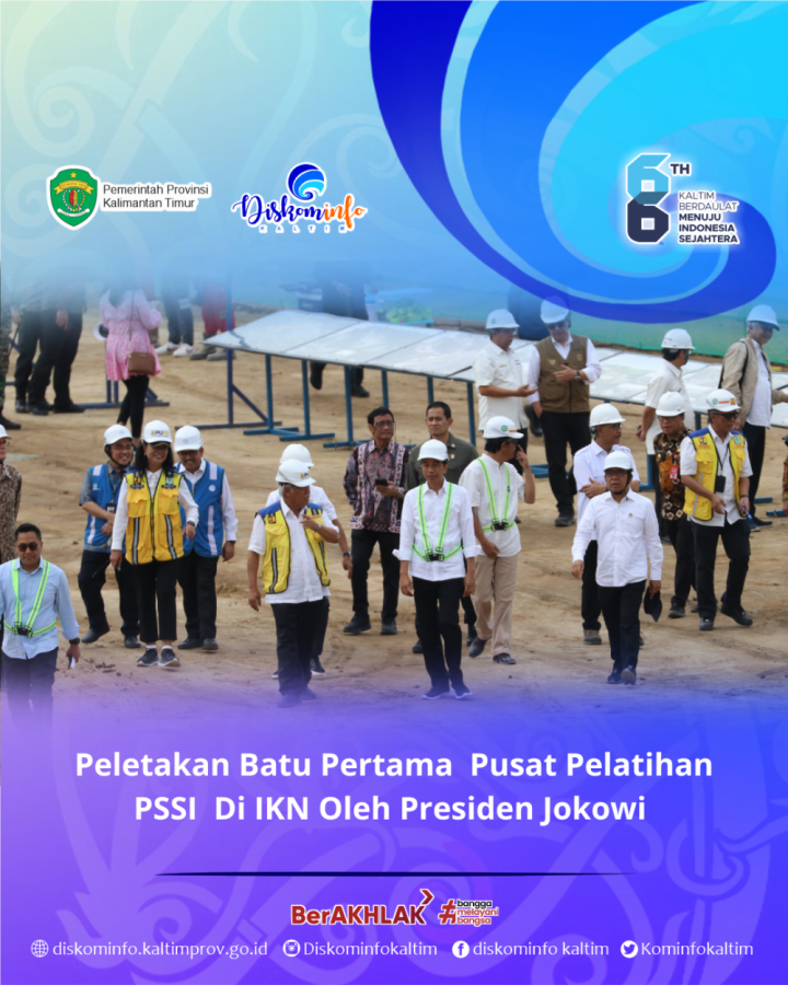 Peletakan Batu Pertama  Pusat Pelatihan PSSI  Di IKN Oleh Presiden Jokowi