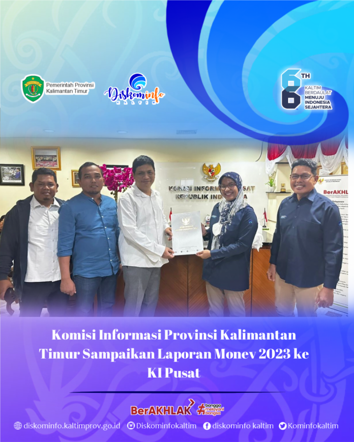 Komisi Informasi Provinsi Kalimantan Timur Sampaikan Laporan Monev 2023 ke KI Pusat