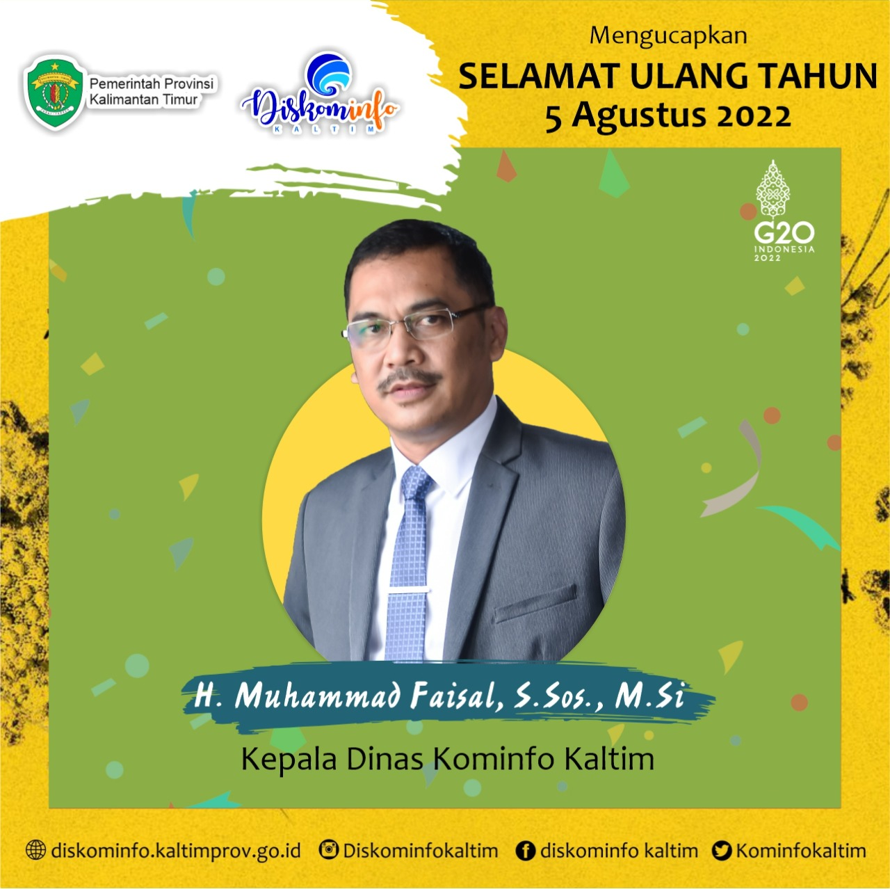 Selamat Ulang Tahun H. Muhammad Faisal, S.Sos., M.Si (Kepala Dinas Komunikasi dan Informatika Provinsi Kalimantan Timur)