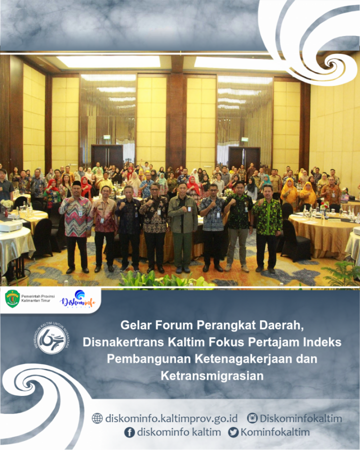 Gelar Forum Perangkat Daerah, Disnakertrans Kaltim Fokus Pertajam Indeks Pembangunan Ketenagakerjaan dan Ketransmigrasian
