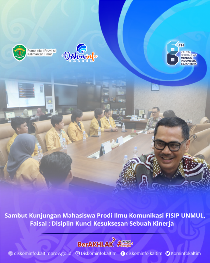 Sambut Kunjungan Mahasiswa Prodi Ilmu Komunikasi FISIP UNMUL, Faisal : Disiplin kunci Kesuksesan Sebuah Kinerja