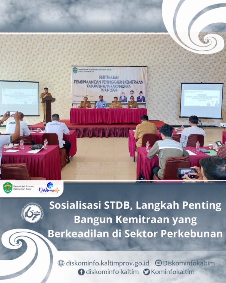 Sosialisasi STDB, Langkah Penting Bangun Kemitraan yang Berkeadilan di Sektor Perkebunan