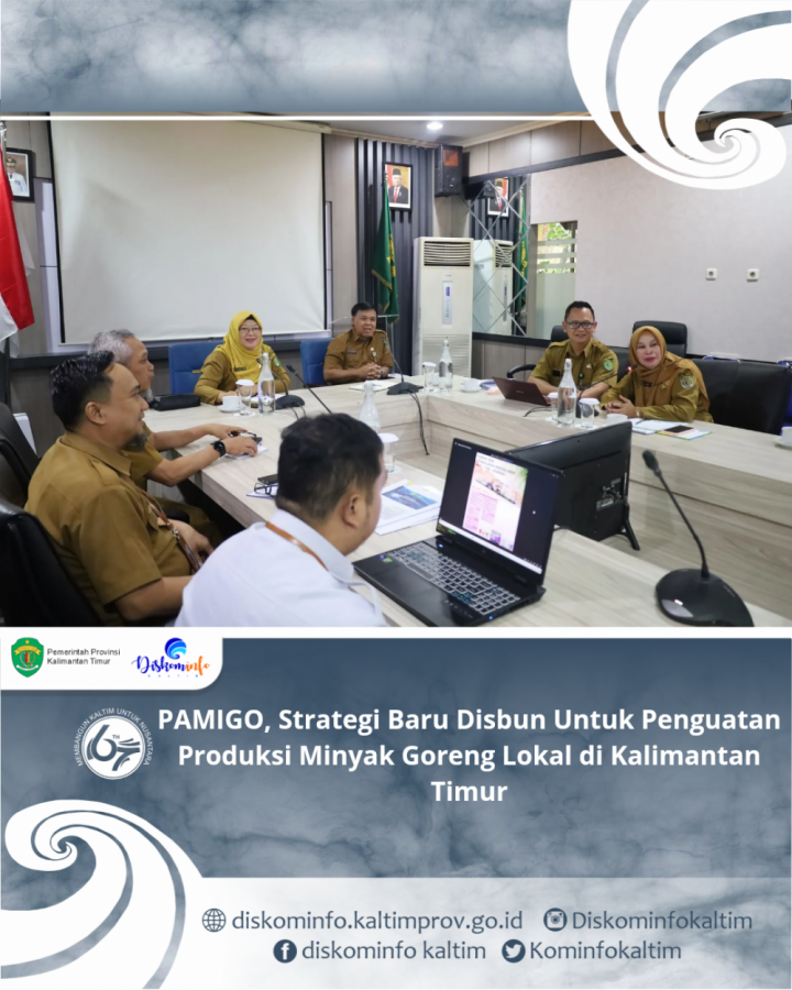 PAMIGO, Strategi Baru Disbun Untuk Penguatan Produksi Minyak Goreng Lokal di Kalimantan Timur