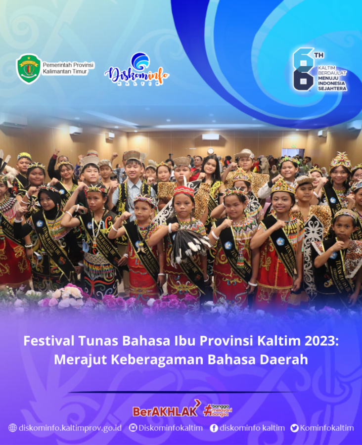 Festival Tunas Bahasa Ibu Provinsi Kaltim 2023: Merajut Keberagaman Bahasa Daerah