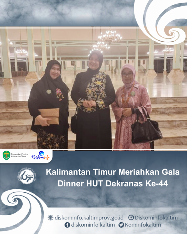 Kalimantan Timur Meriahkan Gala Dinner HUT Dekranas Ke-44