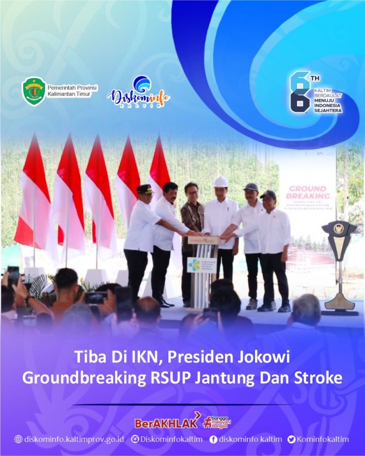 Tiba di IKN, Presiden Jokowi Groundbreaking RSUP Jantung dan Stroke