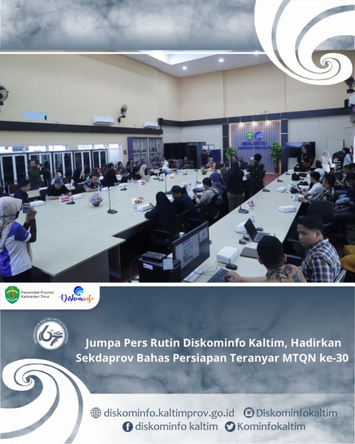 Jumpa Pers Rutin Diskominfo Kaltim, Hadirkan Sekdaprov Bahas Persiapan Teranyar MTQN ke-30