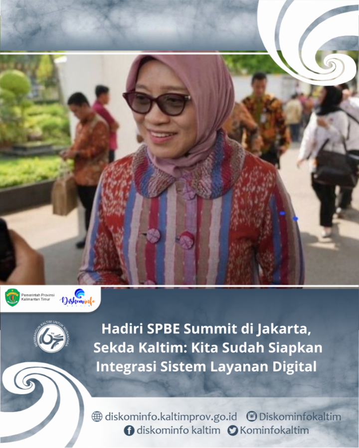 Hadiri SPBE Summit di Jakarta, Sekda Kaltim: Kita Sudah Siapkan Integrasi Sistem Layanan Digital