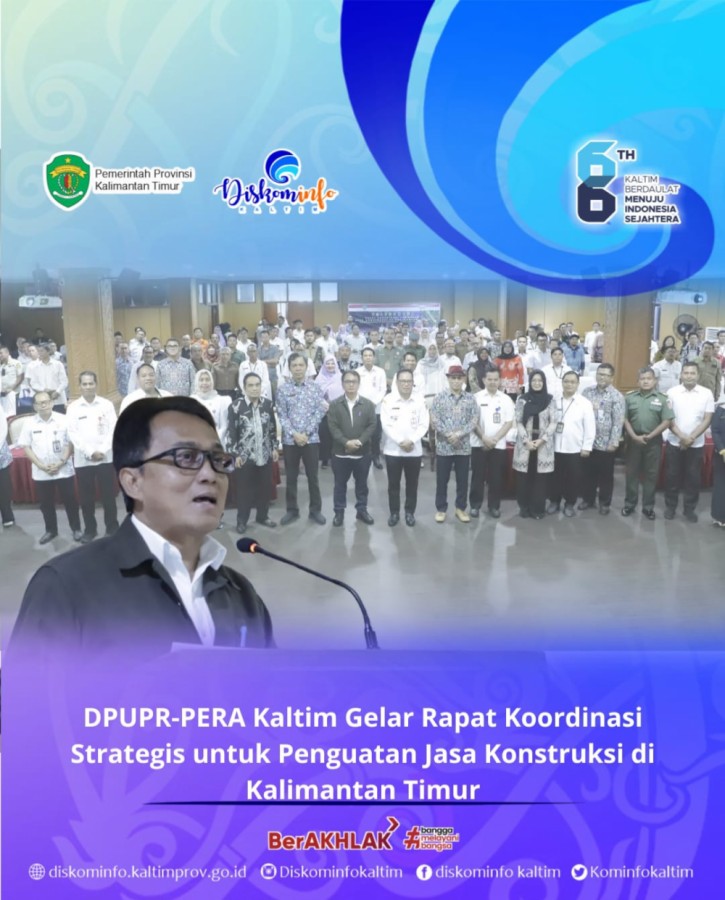 DPUPR-PERA Kaltim Gelar Rapat Koordinasi Strategis untuk Penguatan Jasa Konstruksi di Kalimantan Timur