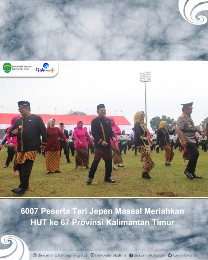 6007 Peserta Tari Jepen Massal Meriahkan HUT ke 67 Provinsi Kalimantan Timur