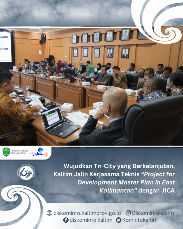 Wujudkan Tri-City yang Berkelanjutan, Kaltim Jalin Kerjasama Teknis “Project for Development Master Plan in East Kalimantan” dengan JICA