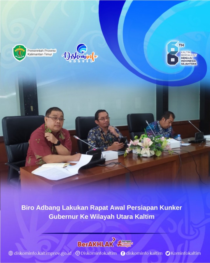 Biro Adbang Lakukan Rapat Awal Persiapan Kunker Gubernur Ke Wilayah Utara Kaltim