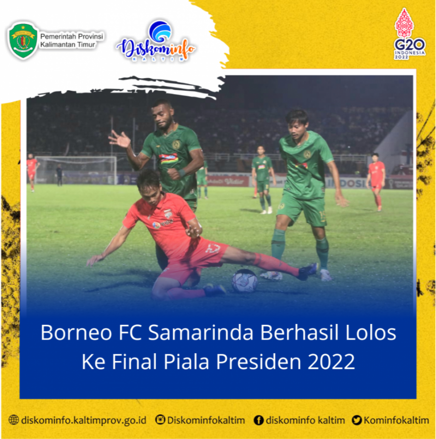 Borneo FC Samarinda Berhasil Lolos Ke Final Piala Presiden 2022