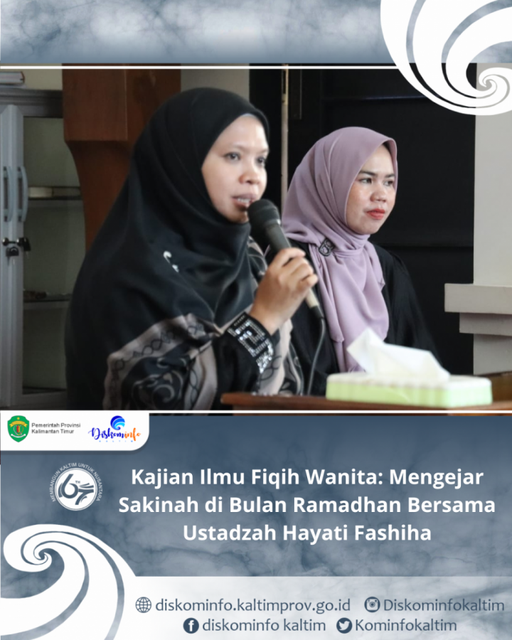 Kajian Ilmu Fiqih Wanita: Mengejar Sakinah di Bulan Ramadhan Bersama Ustadzah Hayati Fashiha