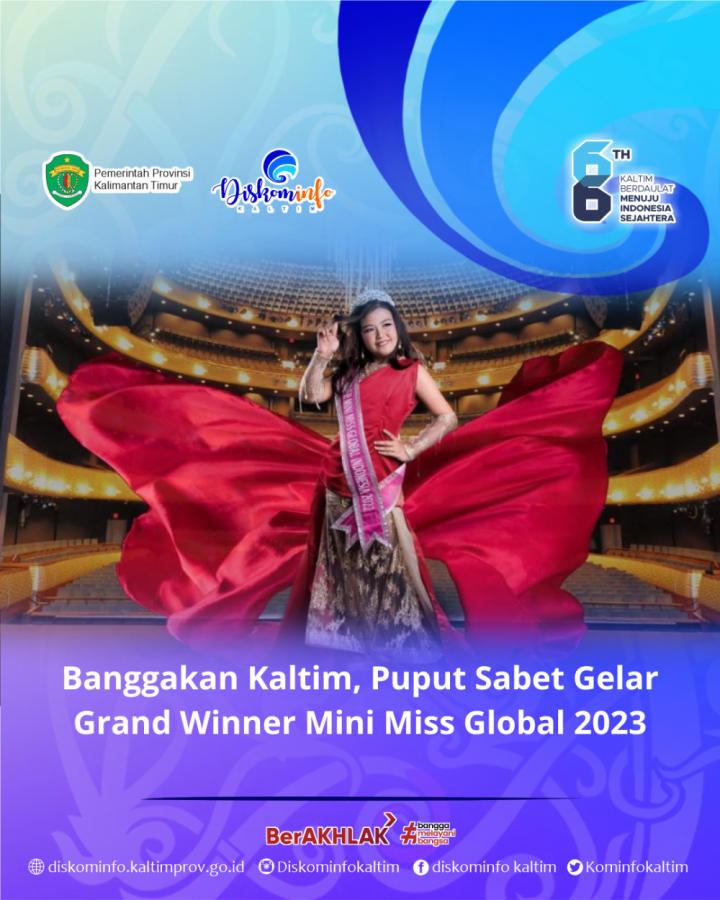 Banggakan Kaltim Puput Sabet Gelar Grand Winner Mini Miss Global 2023 Diskominfo Prov Kaltim 7276