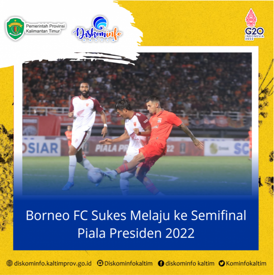 Borneo FC Sukes Melaju ke Semifinal Piala Presiden 2022