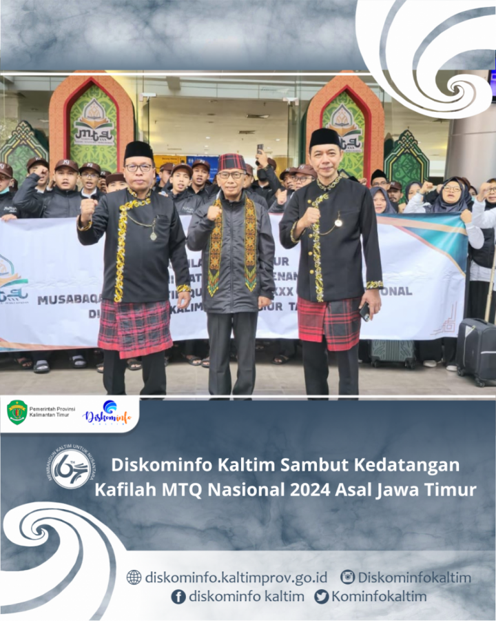 Diskominfo Kaltim Sambut Kedatangan Kafilah MTQ Nasional 2024 Asal Jawa Timur