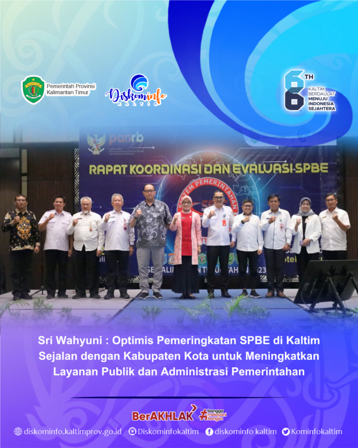 Sri Wahyuni : Optimis Pemeringkatan SPBE di Kaltim Sejalan dengan Kabupaten Kota untuk Meningkatkan Layanan Publik dan Administrasi Pemerintahan
