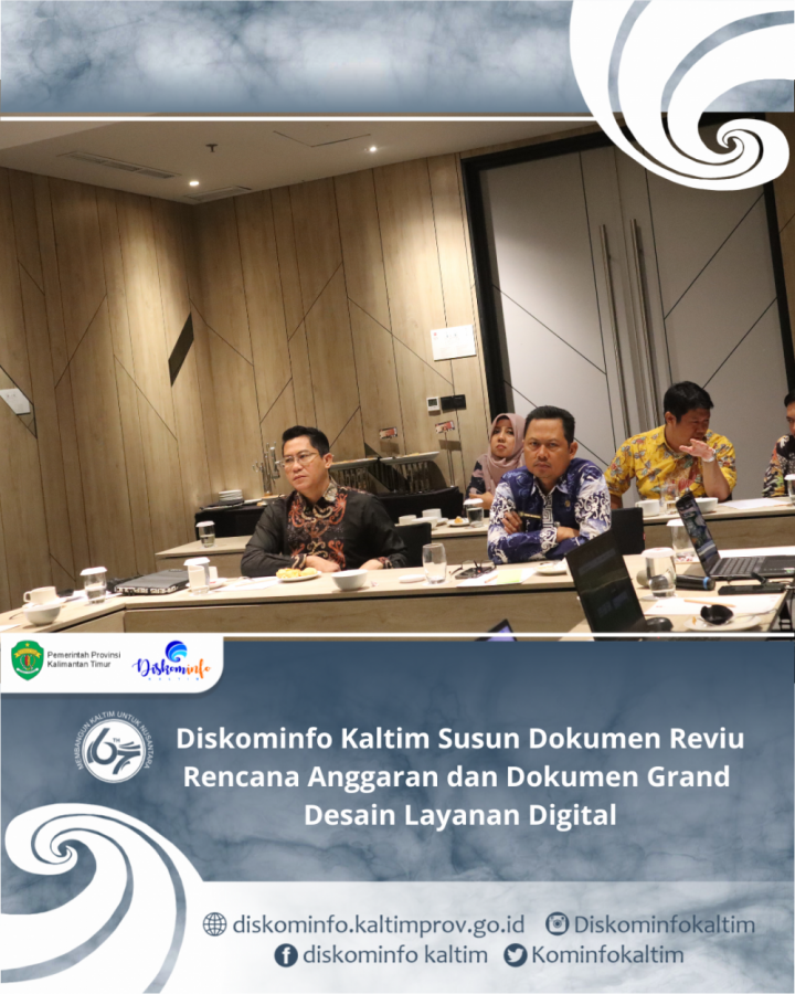 Diskominfo Kaltim Susun Dokumen Reviu Rencana Anggaran dan Dokumen Grand Desain Layanan Digital