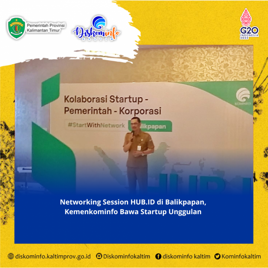 Networking Session HUB.ID Di Balikpapan, Kemenkominfo Bawa Startup ...