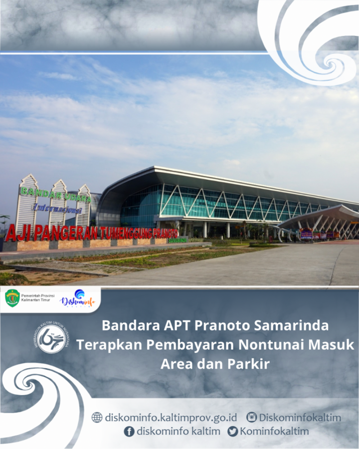 Bandara APT Pranoto Samarinda Terapkan Pembayaran Nontunai Masuk Area dan Parkir