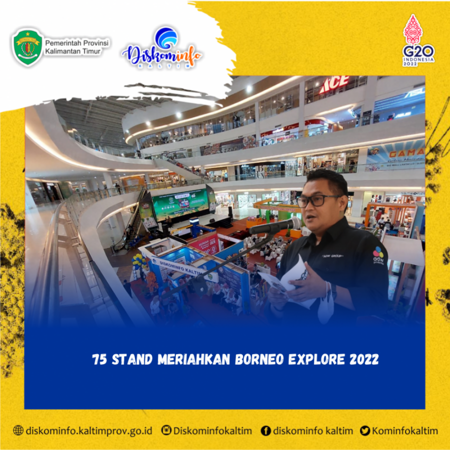 75 Stand Meriahkan Borneo Explore 2022