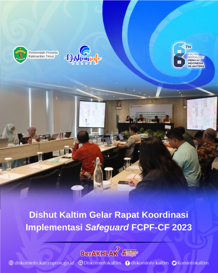Dishut Kaltim Gelar Rapat Koordinasi Implementasi Safeguard FCPF-CF 2023
