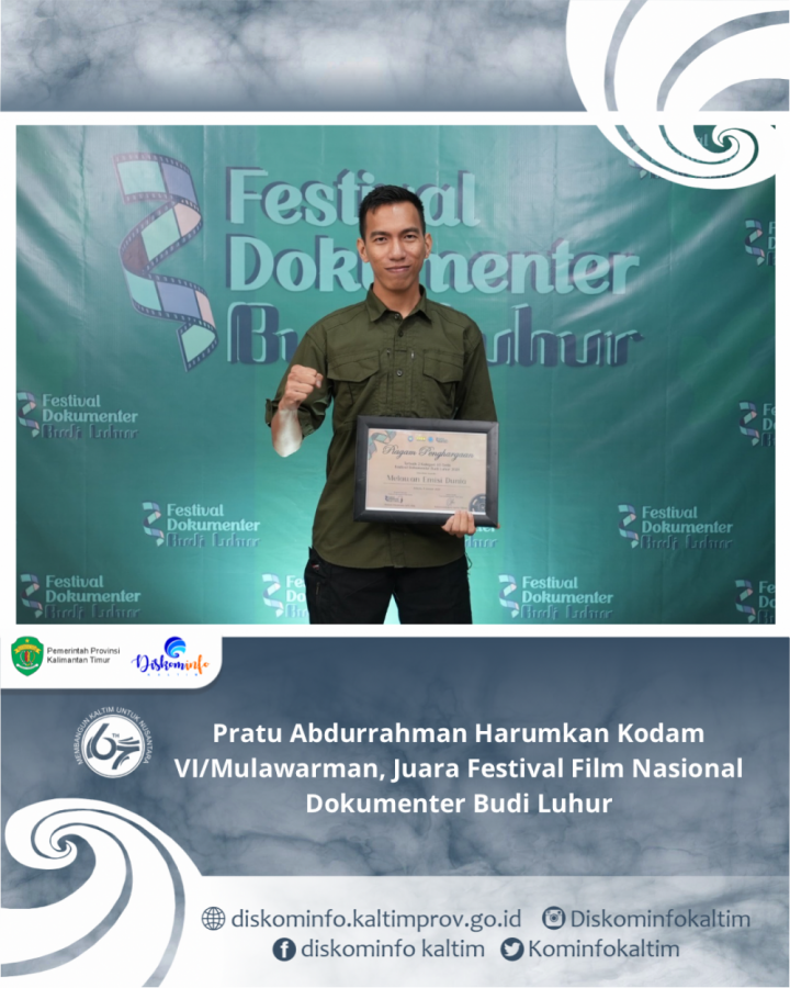 Pratu Abdurrahman Harumkan Kodam VI/Mulawarman, Juara Festival Film Nasional Dokumenter Budi Luhur
