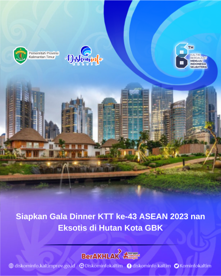 Siapkan Gala Dinner KTT ke-43 ASEAN 2023 nan Eksotis di Hutan Kota GBK