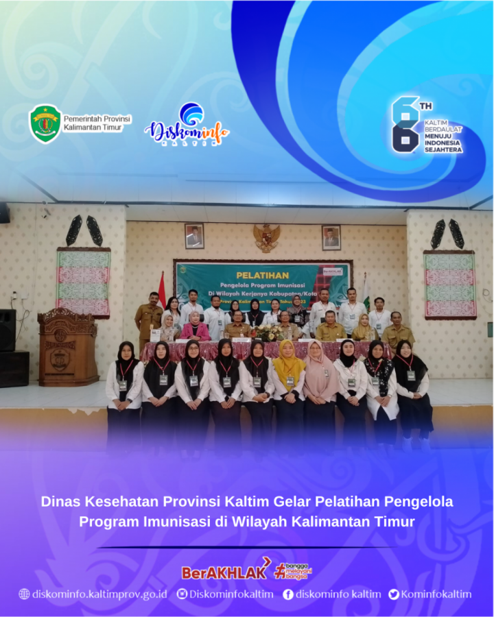 Dinas Kesehatan Provinsi Kaltim Gelar Pelatihan Pengelola Program Imunisasi di Wilayah Kalimantan Timur
