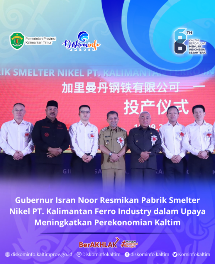 Gubernur Isran Noor Resmikan Pabrik Smelter Nikel PT. Kalimantan Ferro Industry dalam Upaya Meningkatkan Perekonomian Kaltim