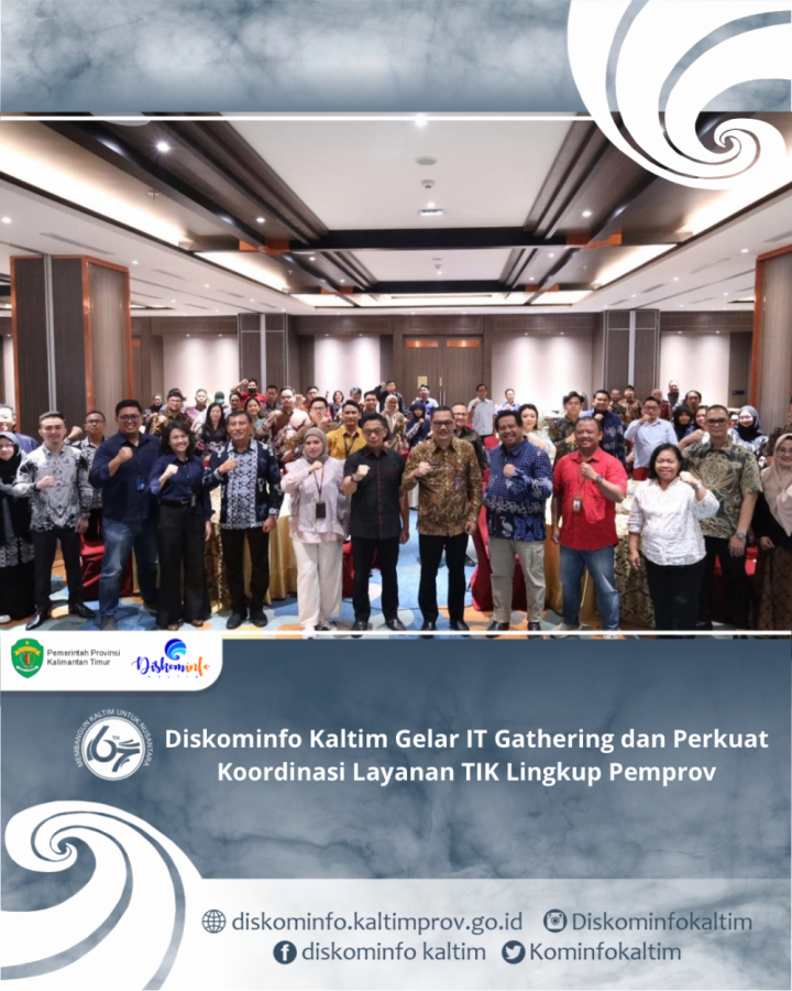 Diskominfo Kaltim Gelar IT Gathering dan Perkuat Koordinasi Layanan TIK Lingkup Pemprov